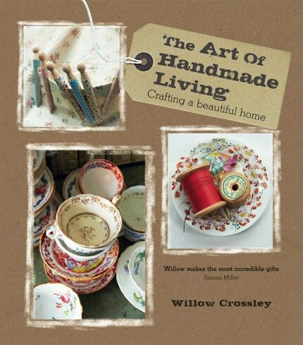 обложка книги The Art of Handmade Living книга The Art of Handmade Living, автор: Willow Crossley